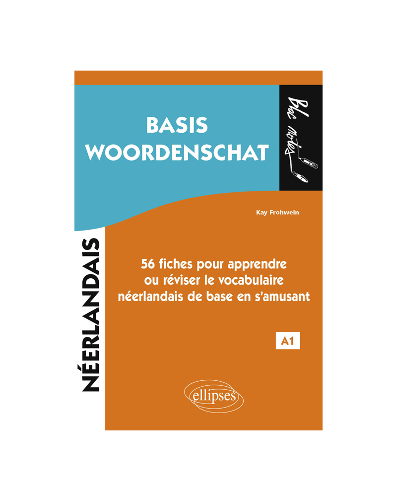 Néerlandais. Basis Woordenschat. 56 fiches pour apprendre ou réviser le  vocabulaire néerlandais de base en s'