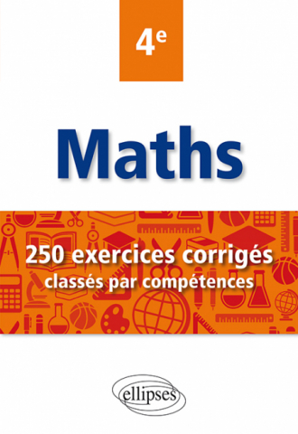 Mathematiques 250 Exercices Corriges Classes Par Competences 4e