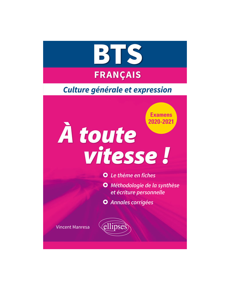 BTS À toute vitesse ! - Culture générale et expression - Examens 2020 et 2021