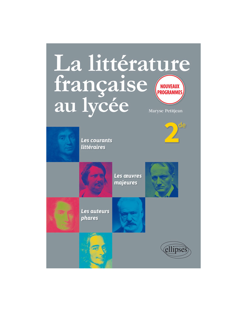 La littérature française au lycée. Seconde - nouveaux programmes