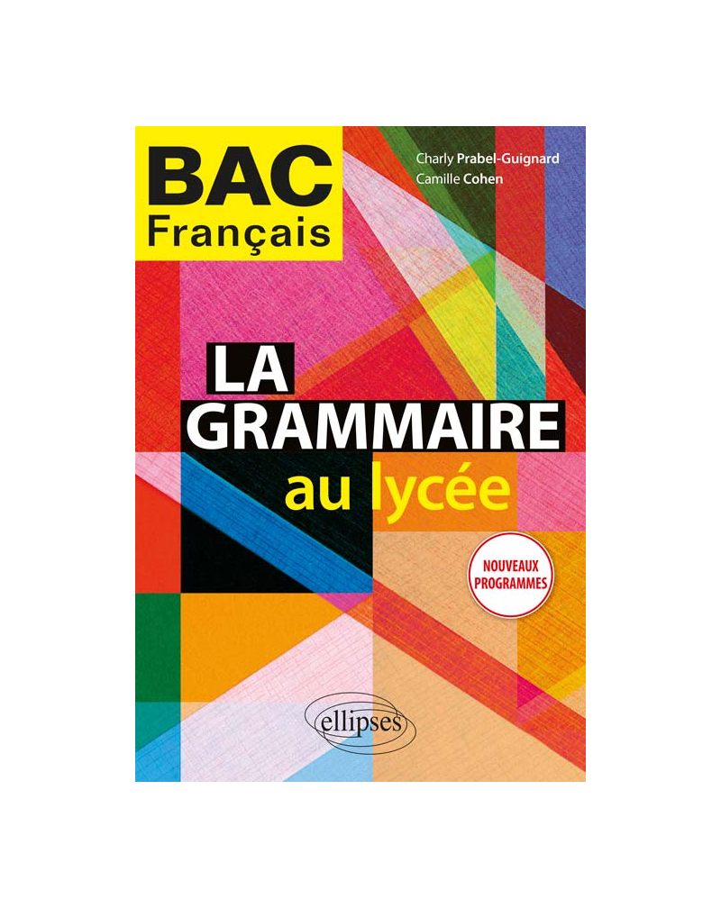 La grammaire au lycée. Nouveaux programmes.