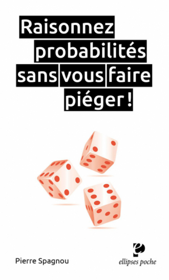 Raisonnez probabilités sans vous faire piéger !