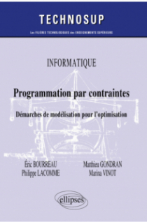 Informatique - Programmation par contraintes - Démarches de modélisation pour l'optimisation