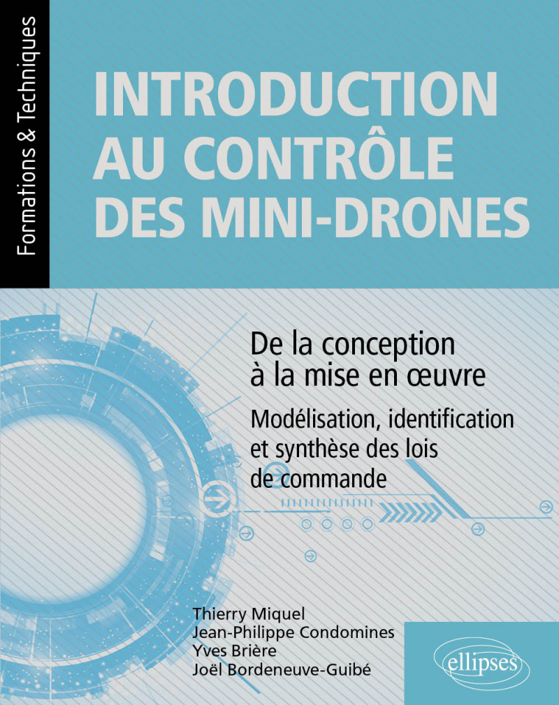 Introduction au contrôle des mini-drones : de la conception à la mise en  œuvre - Modélisation, identification