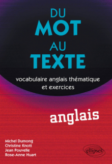 Du mot au texte, Vocabulaire anglais thématique et exercices