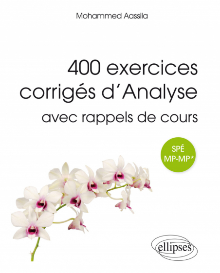 400 Exercices Corriges D Analyse Avec Rappels De Cours Pour Spe Mp Mp