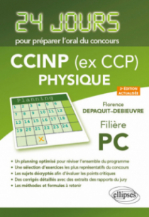 Physique 24 jours pour préparer l’oral du concours CCINP (ex CCP) - Filière PC - 2e édition actualisée