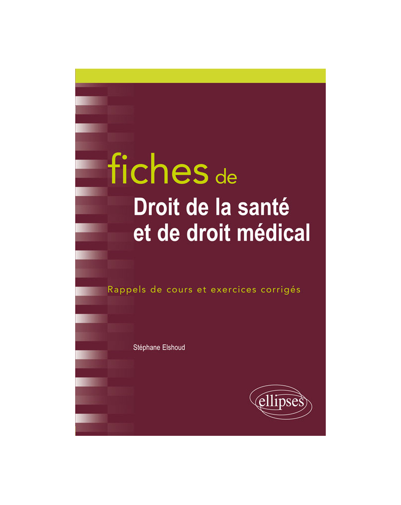 Fiches de droit de la santé et de droit médical. Rappels de cours et exercices corrigés