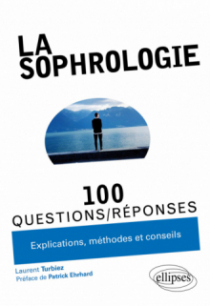 La sophrologie en 100 Questions/Réponses