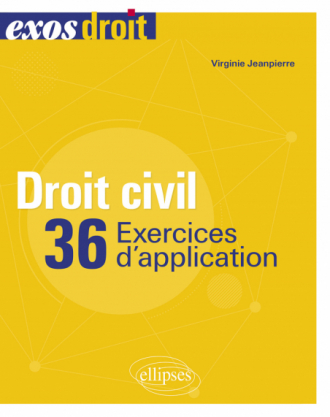 Droit civil. 36 exercices d'application