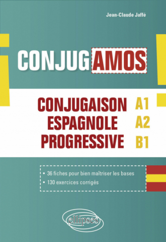 ¡Conjugamos! Conjugaison espagnole progressive avec fiches et exercices corrigés (A1-A2-B1)