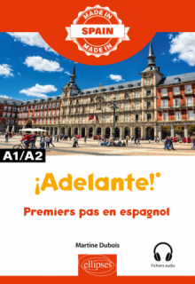 ¡Adelante! - Premiers pas en espagnol - A1/A2