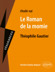 Etude sur Théophile Gautier - Le Roman de la momie