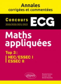 Maths appliquées. ECG. Annales corrigées et commentées. Concours 2019/2020/2021/2022