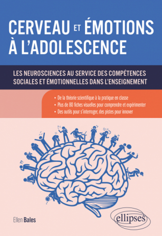 Cerveau et émotions à l'adolescence - Les neurosciences au service des compétences sociales et émotionnelles dans l'enseignement