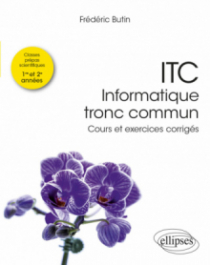 ITC - Informatique tronc commun - Cours et exercices corrigés