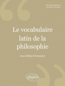 vocabulaire latin de la philosophie (Le) - 2e édition revue et corrigée