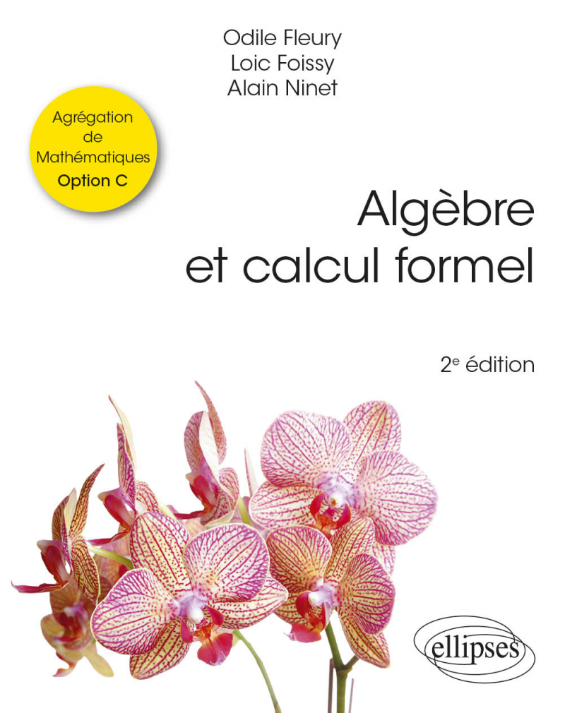 Algèbre et calcul formel - Agrégation de Mathématiques Option C - 2e édition