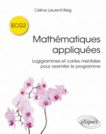 Mathématiques appliquées ECG2 - Logigrammes et cartes mentales pour assimiler le programme