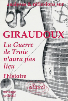 Giraudoux, La Guerre de Troie n'aura pas lieu