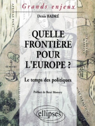 Quelle frontière pour l'Europe ? Le temps des politiques