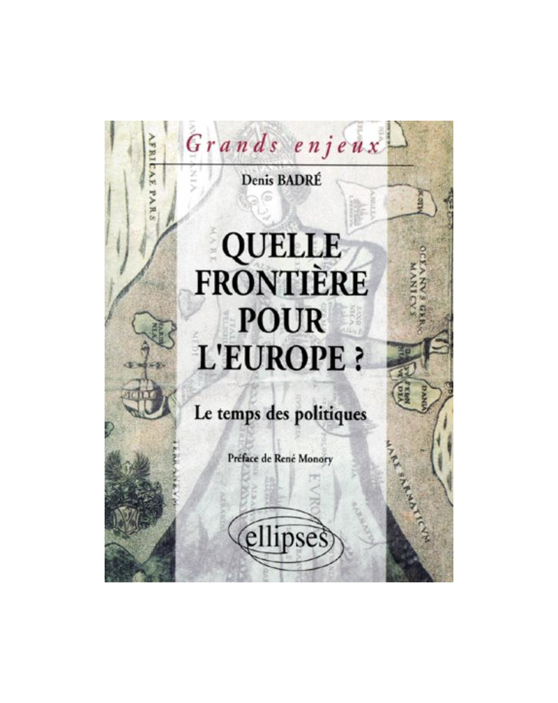 Quelle frontière pour l'Europe ? Le temps des politiques