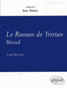 Béroul, Le Roman de Tristan