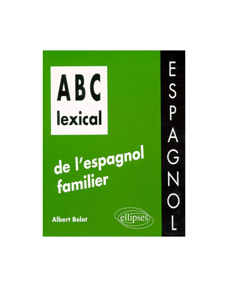 ABC lexical de l'espagnol familier