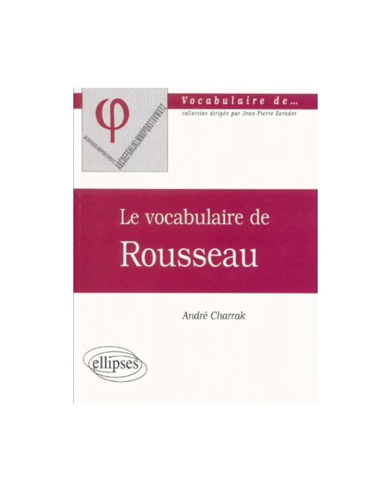 vocabulaire de Rousseau (Le)