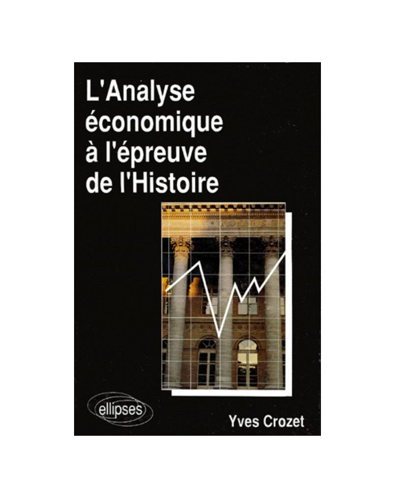 L'analyse économique à l'épreuve de l'Histoire