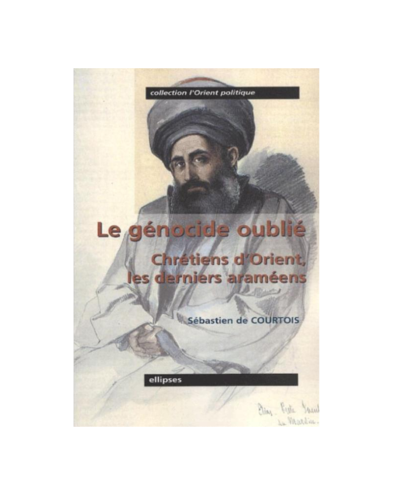 Le génocide oublié - Chrétiens d'Orient, les derniers araméens