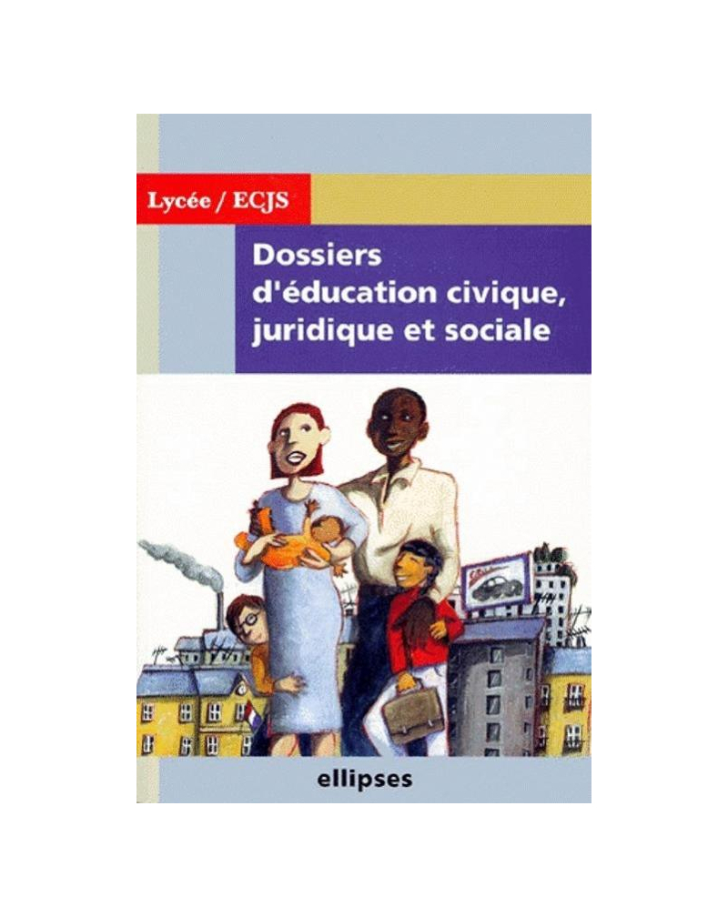 Dossiers d'Education Civique, Juridique et Sociale (Lycée)