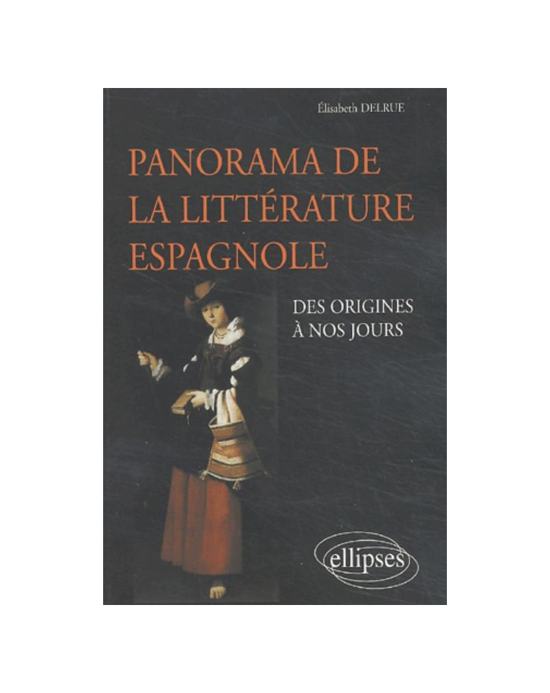 Panorama de la littérature espagnole des origines à nos jours