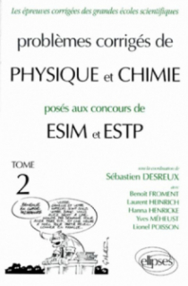 Physique et Chimie ESTP, ESIM 1990-1994 - Tome 2