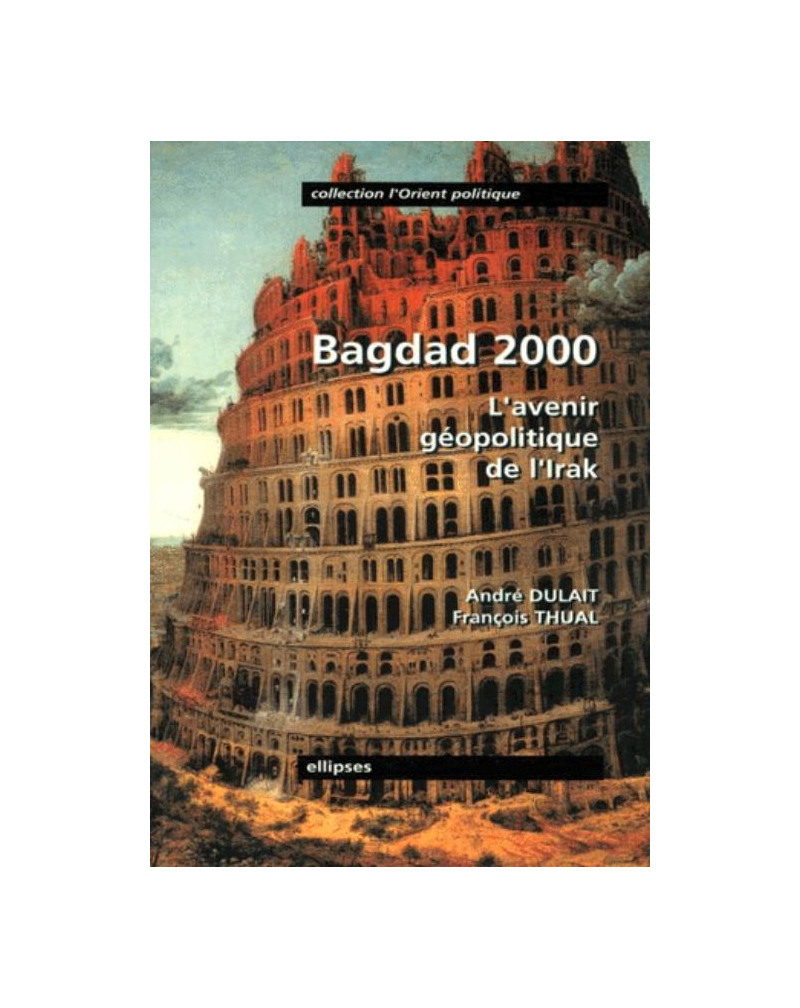 Bagdad 2000 - L'avenir géopolitique de l'Irak