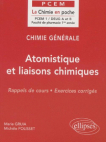 Chimie générale - 1 - Atomistique et liaisons chimiques