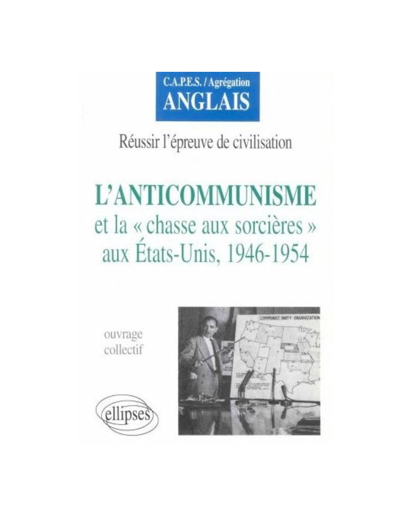 L'Anticommunisme et 'la chasse aux sorcières' aux États-Unis, 1946-1954