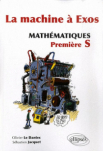La machine à Exos - Mathématiques - Première S