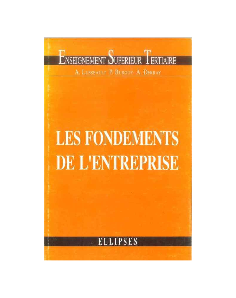 Économie des entreprises - Les fondements de l'entreprise