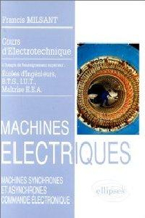 Machines électriques (BTS, IUT, CNAM) - vol. 3 : Machines synchrones et asynchrones…