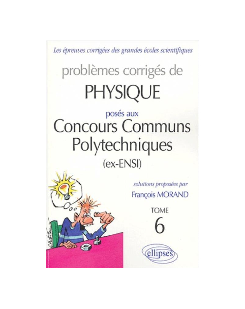 Physique Concours communs polytechniques 2002-2003 - Tome 6