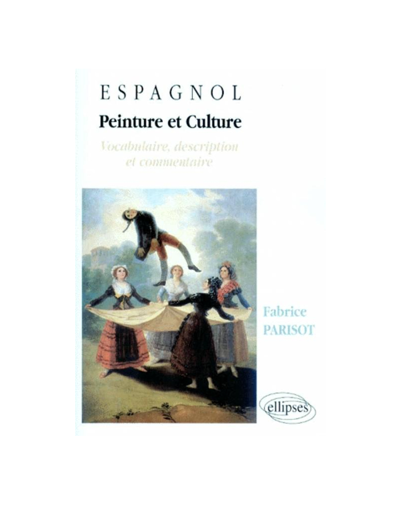 Peinture et culture - Espagnol - Vocabulaire, description et commentaire