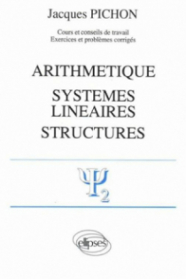 Arithmétique - Systèmes linéaires - Structures