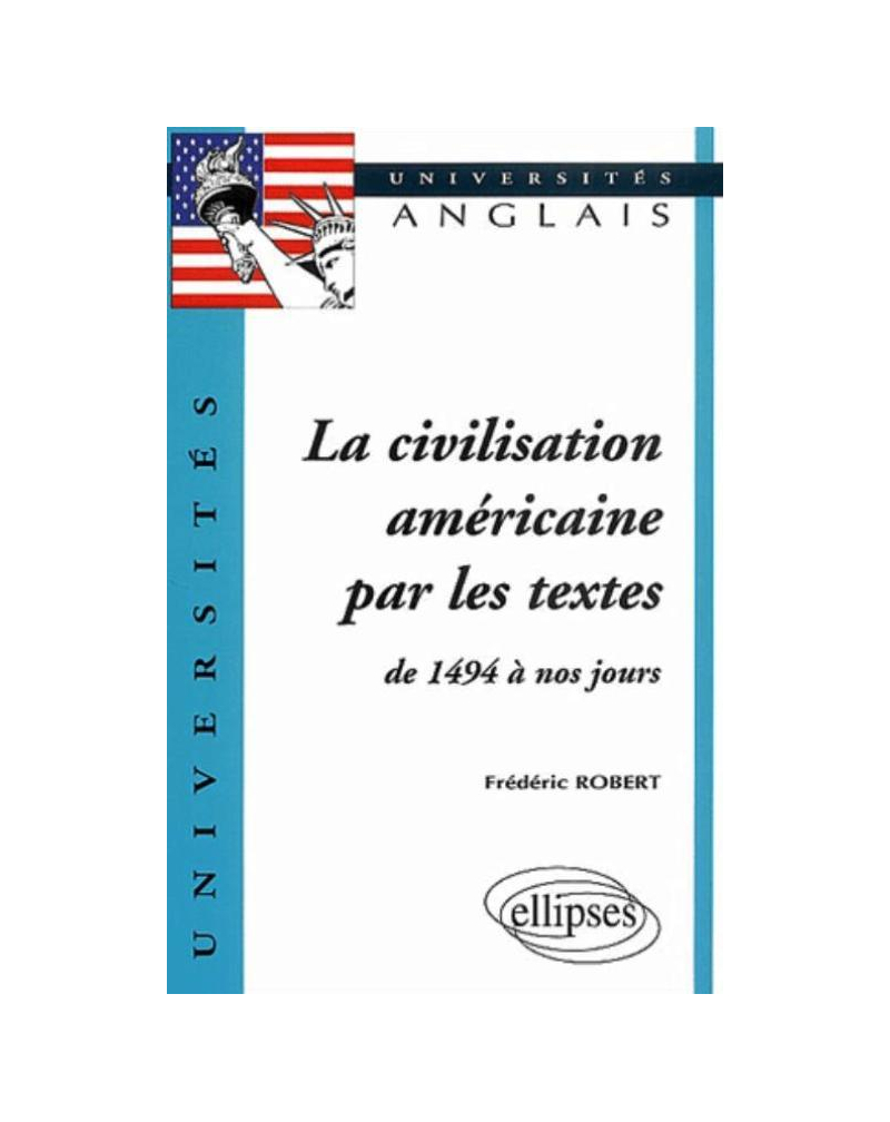 La civilisation américaine par les textes de 1494 à nos jours