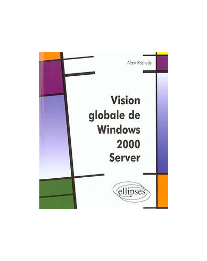 Vision globale de Windows 2000 server