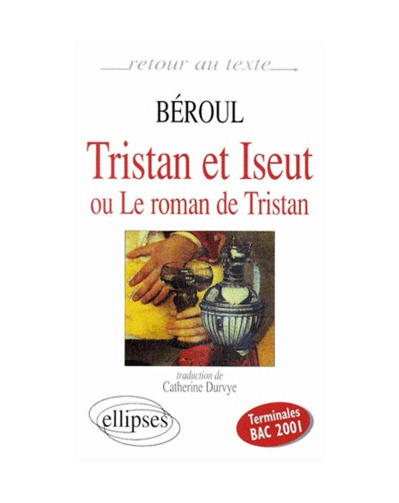 Béroul, Tristan et Yseut