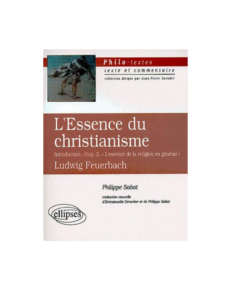 Feuerbach, L'Essence du christianisme, Introduction, chapitre 2 'L'Essence de la religion en général'