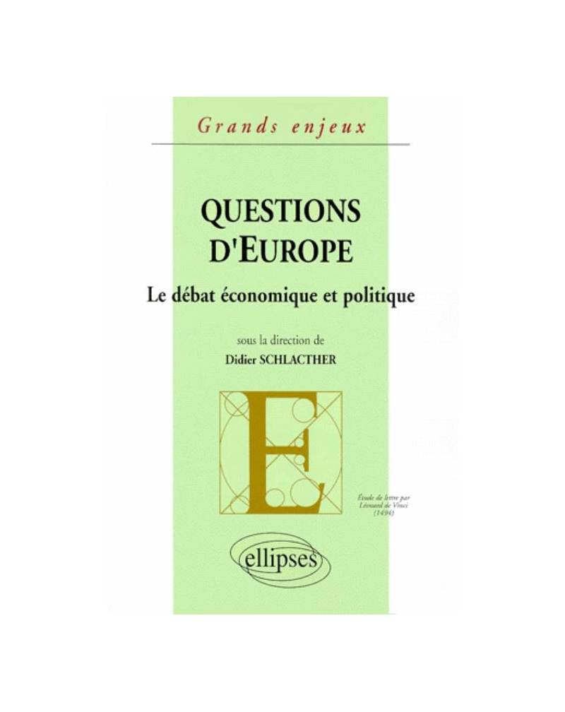 Questions d'Europe - Le débat économique et politique