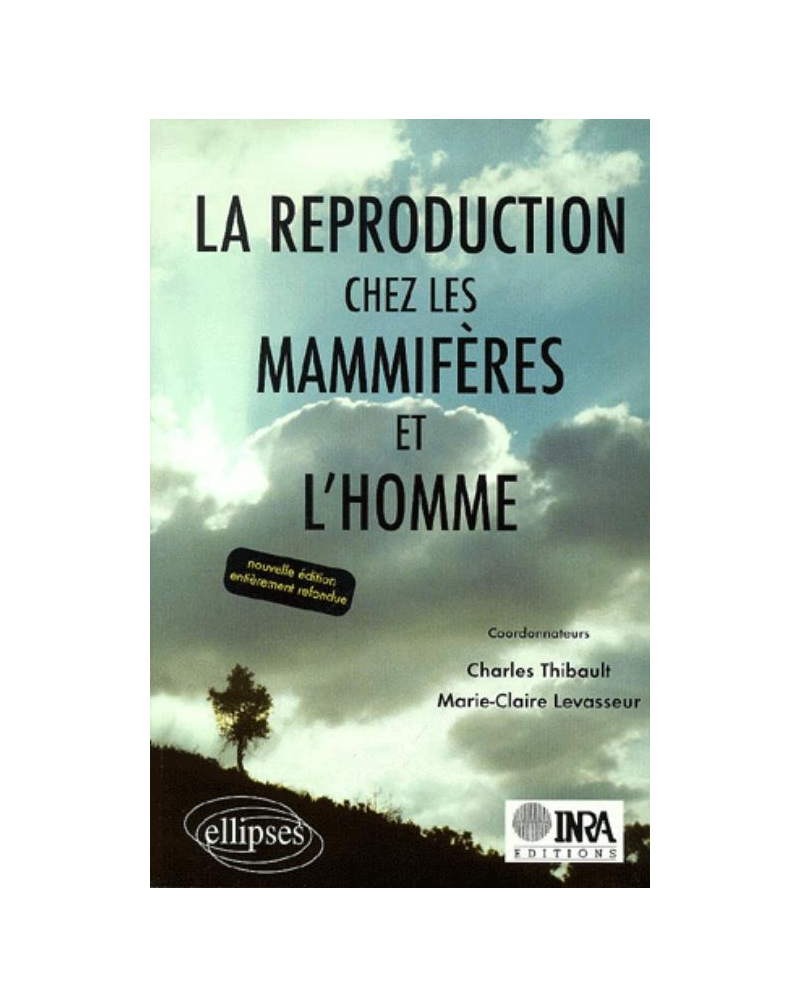 reproduction chez les mammifères et l'homme (La) - Nouvelle édition entièrement refondue et mise à jour