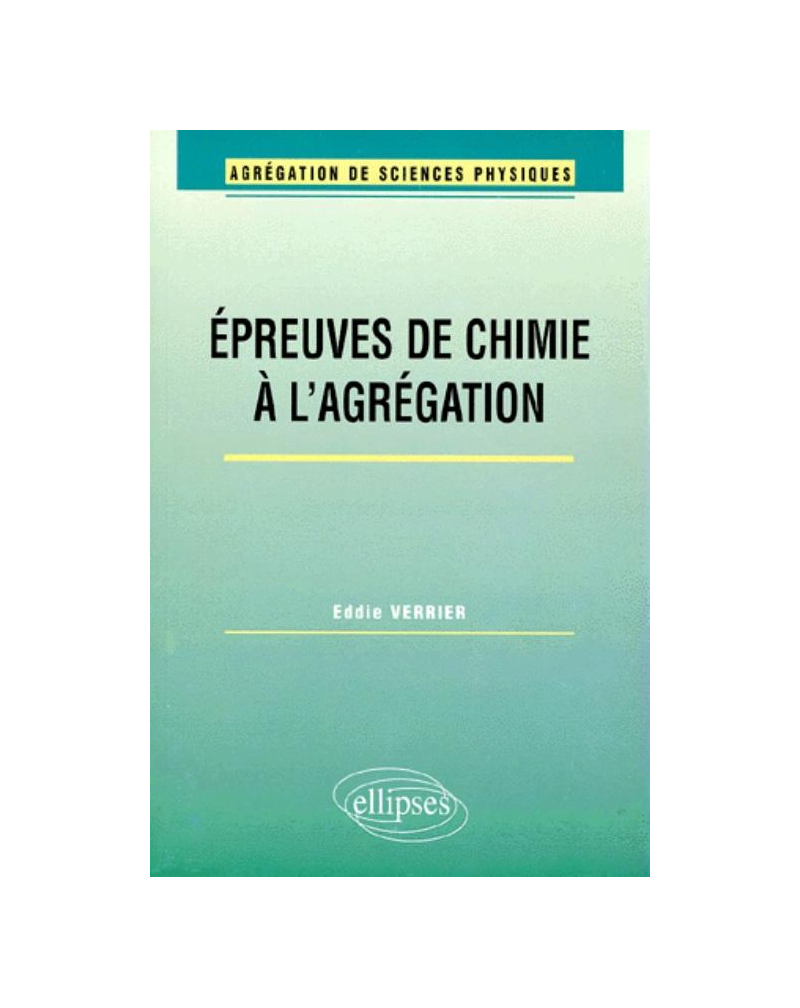 Les épreuves de chimie à l'Agrégation - Agrégation de sciences physiques, option physique